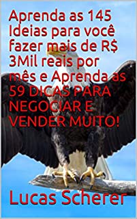 Livro Aprenda as 145 Ideias para você fazer mais de R$ 3Mil reais por mês e Aprenda as 59 DICAS PARA NEGOCIAR E VENDER MUITO!