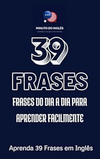 Livro Aprenda 39 Frases em Inglês (Aprendendo Inglês com Frases)