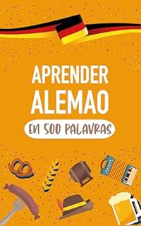 Livro Aprenda Alemão em 500 Palavras: Falar alemão para iniciantes