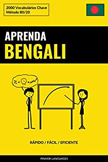 Aprenda Bengali - Rápido / Fácil / Eficiente: 2000 Vocabulários Chave