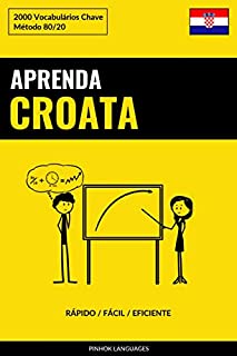 Livro Aprenda Croata - Rápido / Fácil / Eficiente: 2000 Vocabulários Chave