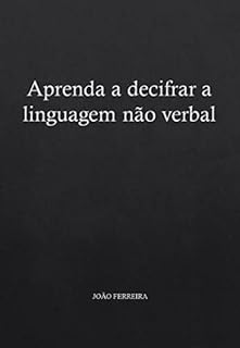 Livro Aprenda a decifrar a linguagem não verbal