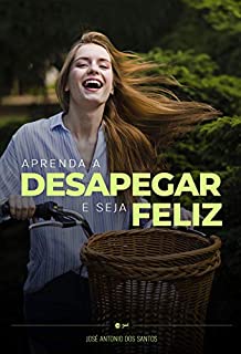 Livro Aprenda a desapegar e seja feliz!