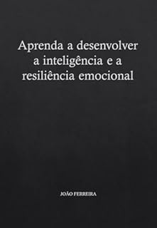 Livro Aprenda a desenvolver a inteligência e a resiliência emocional