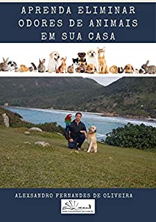 Livro APRENDA ELIMINAR ODORES DE ANIMAIS EM SUA CASA