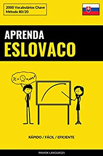 Livro Aprenda Eslovaco - Rápido / Fácil / Eficiente: 2000 Vocabulários Chave