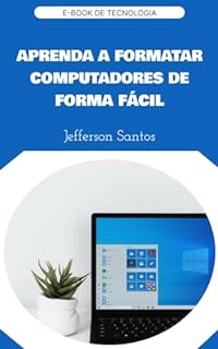 Livro APRENDA A FORMATAR COMPUTADORES DE FORMA FÁCIL