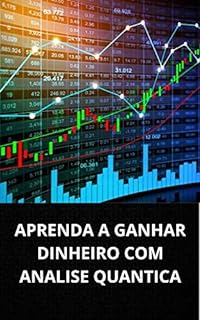 Livro APRENDA A GANHAR DINHEIRO COM ANALISE QUANTICA