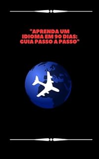 Livro "Aprenda um Idioma em 90 Dias: Guia Passo a Passo"