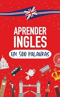 Livro Aprenda Inglês em 500 Palavras: Falar inglês para iniciantes