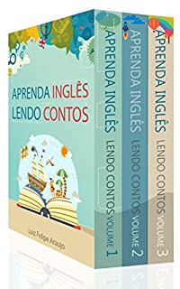 Aprenda Inglês Lendo Contos: Volume 1, Aprenda Inglês Lendo Contos: Volume 2, Aprenda Inglês Lendo Contos: Volume 3