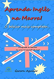 Livro Aprenda Inglês na Marra: O básico mais completo...