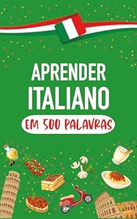 Livro Aprenda italiano em 500 palavras: Falar italiano para iniciantes