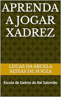 Livro Aprenda a Jogar Xadrez : Escola de Xadrez do Rei Salomão