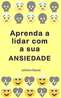 Livro Aprenda a lidar com a sua Ansiedade