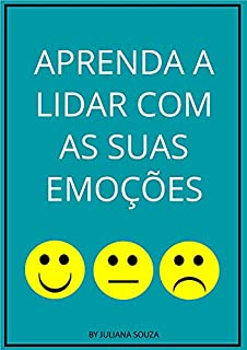 Livro Aprenda a Lidar com as Suas Emoções