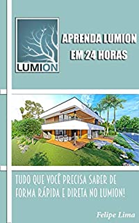 Livro Aprenda Lumion em 24 Horas: Do Básico ao Avançado no Lumion