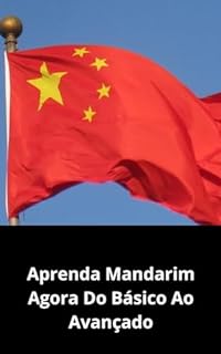 Livro APRENDA MANDARIM AGORA DO BÁSICO AO AVANÇADO