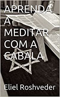 Livro APRENDA A MEDITAR COM A CABALA