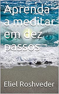 Livro Aprenda a meditar em dez passos