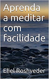 Livro Aprenda a meditar com facilidade (Série Meditação Livro 12)