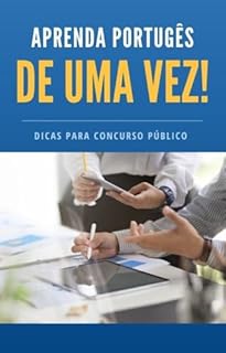 Aprenda português de uma vez! Dicas para concursos públicos