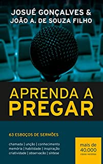 Livro Aprenda a Pregar: 63 Esboços de Sermões