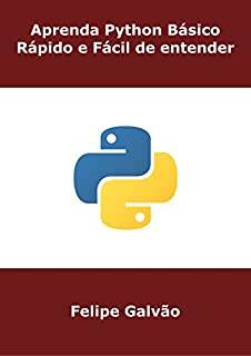 Aprenda Python Básico - Rápido e Fácil de entender