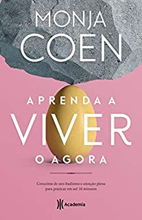 Livro Aprenda a viver o agora
