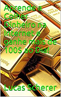 Livro Aprende a Colher Dinheiro na Internet e ganhe mais de 100$ ao Dia!