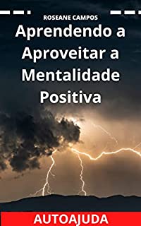 Livro Aprendendo a Aproveitar a Mentalidade Positiva