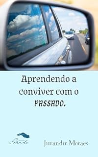 Livro Aprendendo a conviver com o passado.