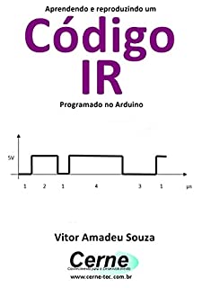 Livro Aprendendo e reproduzindo um Código IR Programado no Arduino