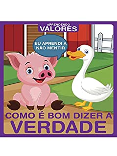 Livro Aprendendo Valores Ed 04 Como é bom dizer a verdade