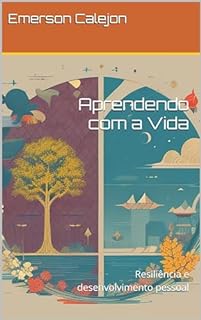 Livro Aprendendo com a Vida: Resiliência e desenvolvimento pessoal