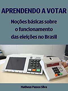 Livro Aprendendo a votar: Noções básicas sobre o funcionamento das eleições no Brasil