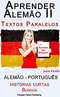 Livro Aprender Alemão II - Textos Paralelos - Histórias Curtas (Alemão - Português) Blíngüe