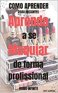 Livro Como Aprender - Aprenda a se maquiar de forma profissional