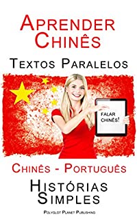 Livro Aprender Chinês - Textos Paralelos (Português - Chinês) Histórias Simples