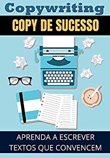 Livro Como Aprender Sobre Copywriting: Aprenda a Escrever Textos Que Convencem
