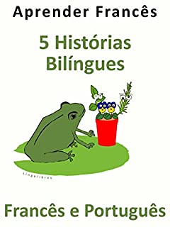 Livro Aprender Francês: 5 Histórias Bilíngues - Francês e Português