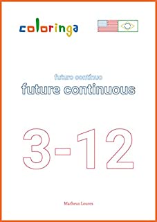 Livro Aprender Futuro Contínuo em Inglês (3-12): Livros de Exercícios para Aprender Inglês em Casa - Coloringa