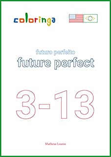 Livro Aprender Futuro Perfeito em Inglês (3-13): Livros de Exercícios para Aprender Inglês em Casa - Coloringa