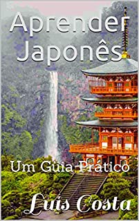 Aprender Japonês: Um Guia Prático