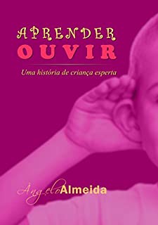 Livro APRENDER OUVIR. Uma história de criança esperta.