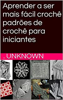 Livro Aprender a ser mais fácil crochê padrões de crochê para iniciantes