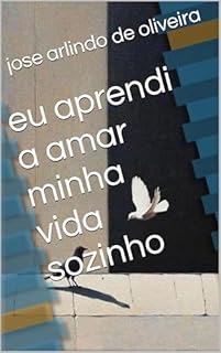 Livro eu aprendi a amar minha vida sozinho