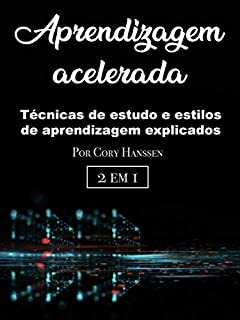 Livro Aprendizagem acelerada: Técnicas de estudo e estilos de aprendizagem explicados