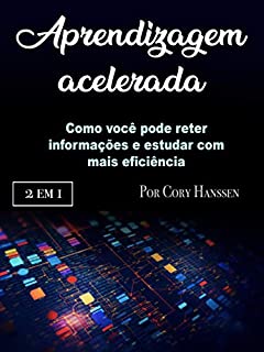 Livro Aprendizagem acelerada: Como você pode reter informações e estudar com mais eficiência