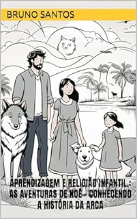 Livro Aprendizagem e Religião Infantil.: As Aventuras de Noé - Conhecendo a História da Arca